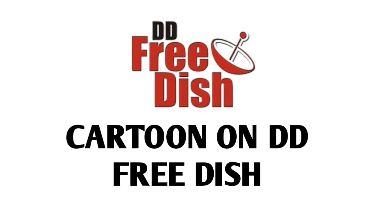 CARTOON CHANNEL ON DD FREE DISH - DishNews