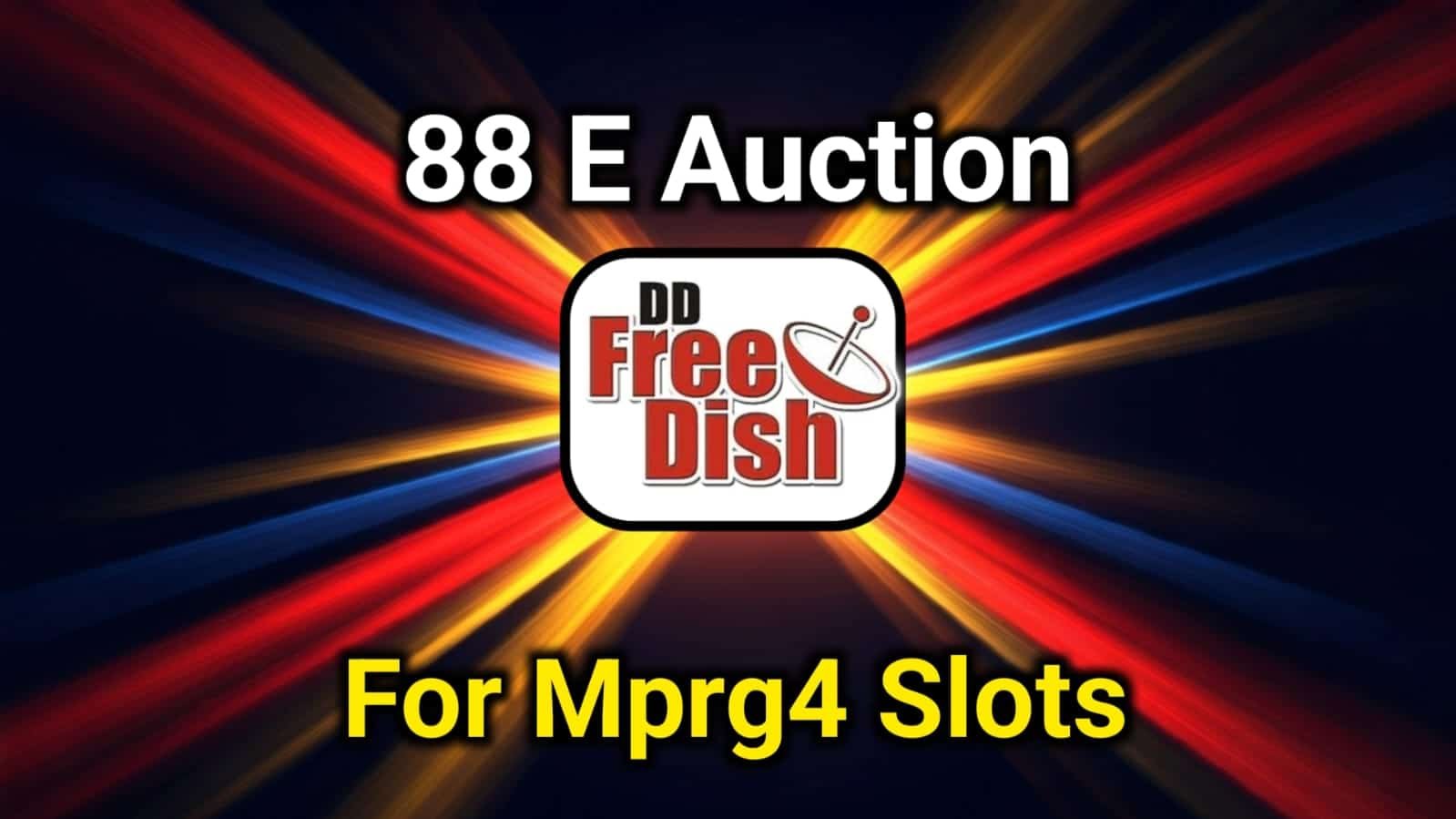 DD Free Dish 88 E Auction For Mpeg4 Slots